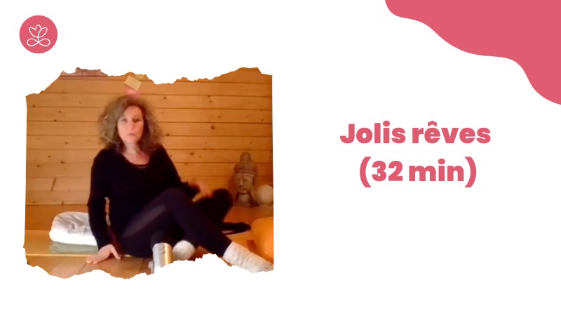 6. Jolis rêves (32 min)